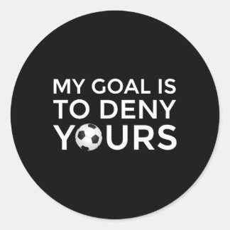 Adesivo Redondo Soccer Gift Men Boys Teens My Goal Is To Deny Your