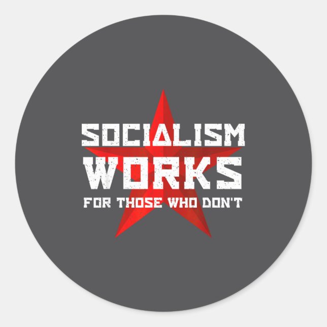 Adesivo Redondo Socialism Works For Those Who Don'  (Frente)