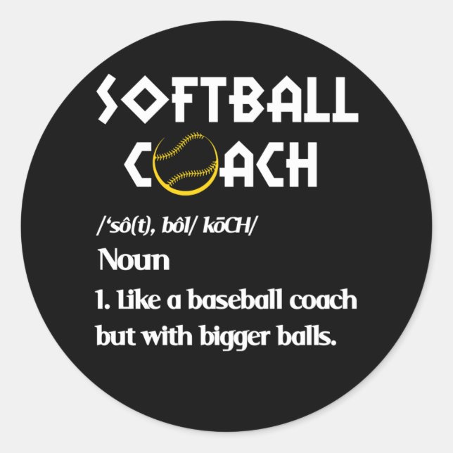 Adesivo Redondo Softball Coach Definition Like Baseball Bigger Bal (Frente)