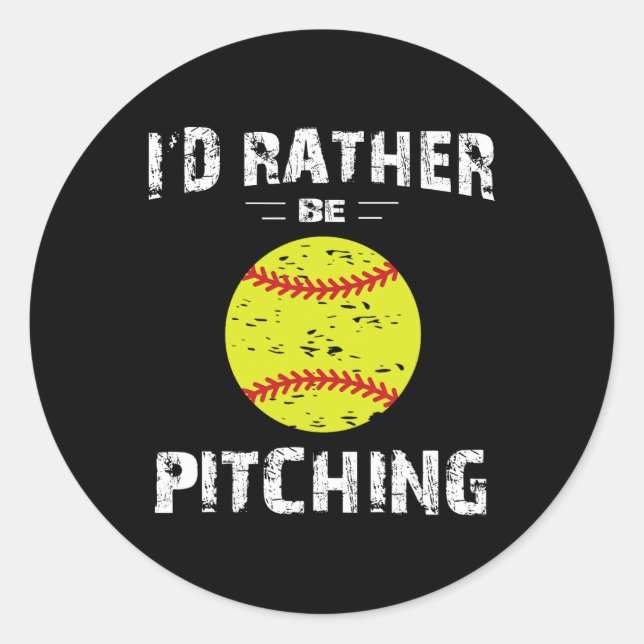 Adesivo Redondo Softball Shirts For Girls Pitcher, I'd Rather Be P (Frente)
