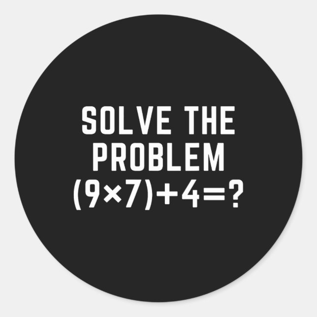 Adesivo Redondo Solve The Problem 67 Meme Six Seven Math Teacher E (Frente)