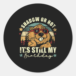 Adesivo Redondo Sombra ou não ainda é meu aniversário Dia da Marmo