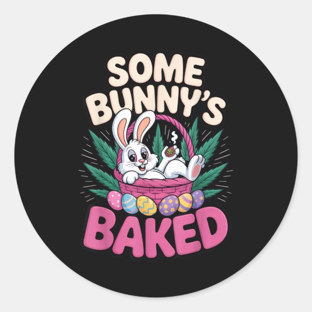 Adesivo Redondo Some Bunnys Baked Funny Easter Stoner Humor For  (Frente)