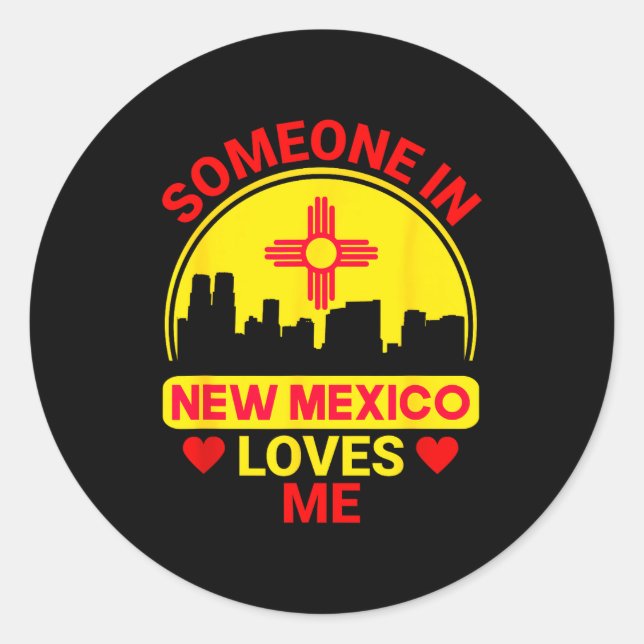 Adesivo Redondo Someone In New Mexico Loves Me Love New Mexico  (Frente)