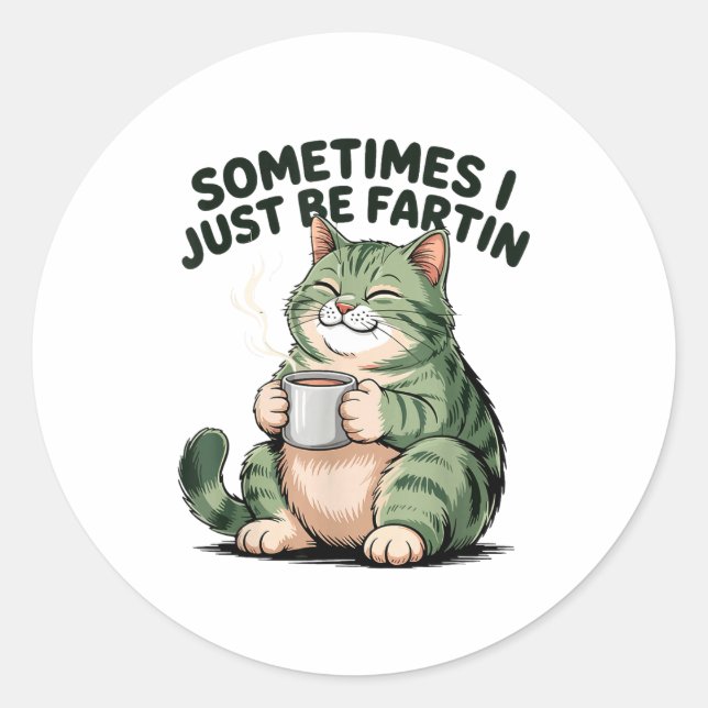 Adesivo Redondo Sometimes I Just Be Fartin' Frog Humor Men Woman  (Frente)