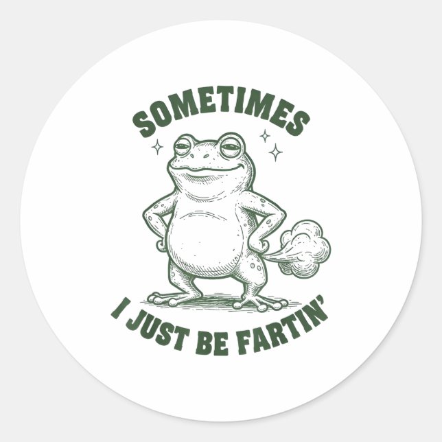 Adesivo Redondo Sometimes I Just Be Farting Frog Humor Funny Fart  (Frente)