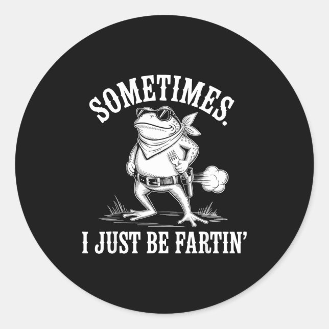 Adesivo Redondo Sometimes I Just Be Farting Funny Frog  (Frente)