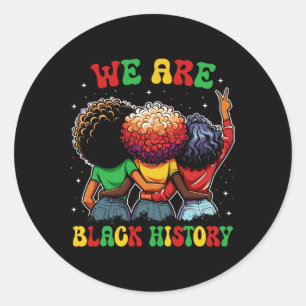 Adesivo Redondo Somos uma História Negra, Orgulhosa, Afro-American