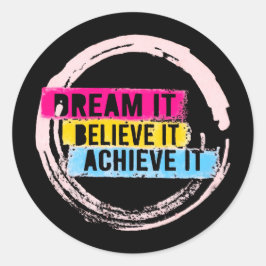 Adesivo Redondo "Sonhe, Acredite, Consiga Motivação