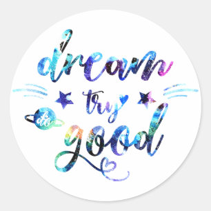 Adesivo Redondo Sonho. Tente. Faça Bem.