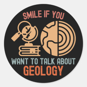 Adesivo Redondo Sorria Se Você Quer Falar Sobre Geologia