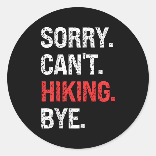 Adesivo Redondo Sorry Can't Hiking Bye Retro Hiking Lovers  (Frente)