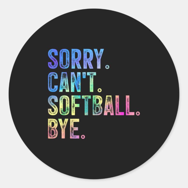 Adesivo Redondo Sorry Can't Softball Bye Funny Softball Lover  (Frente)