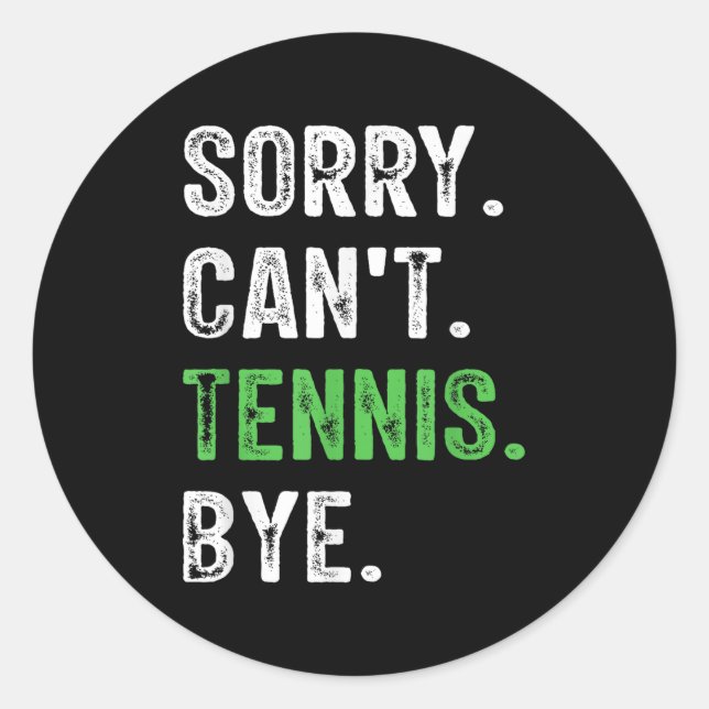 Adesivo Redondo Sorry Can't Tennis Bye  (Frente)