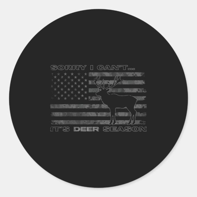 Adesivo Redondo Sorry I Can't It's Deer Season Hunting  (Frente)