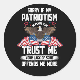 Adesivo Redondo Sorry If My Patriotism Offends You Trust Me