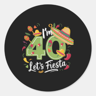 Adesivo Redondo Sou 40 Vamos Fiesta aniversário de 40 anos Cinco D