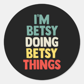 Adesivo Redondo Sou Betsy Fazendo Coisas Betsy Personalizadas