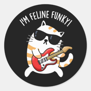 Adesivo Redondo Sou Feline Funky Gato Engraçado Pun Dark BG