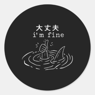 Adesivo Redondo Sou Fine Shark Japonês Engraçado Me Afogando