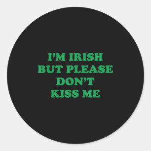 Adesivo Redondo Sou Irlandês Mas Por Favor Não Me Beije, Divertido