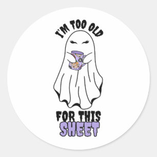 Adesivo Redondo Sou muito velho para esta folha" Mulher Fantasma d