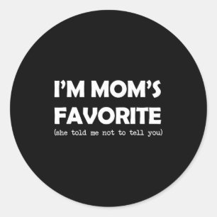 Adesivo Redondo Sou o Favorito da Mamãe Ela Me Disse Para Não Cont