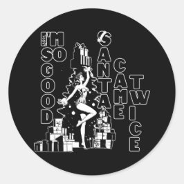 Adesivo Redondo Sou tão bom, Papais noeis vieram duas vezes