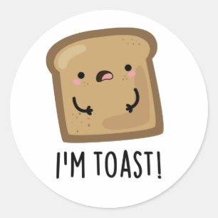 Adesivo Redondo Sou Toast Funny Bread Pun