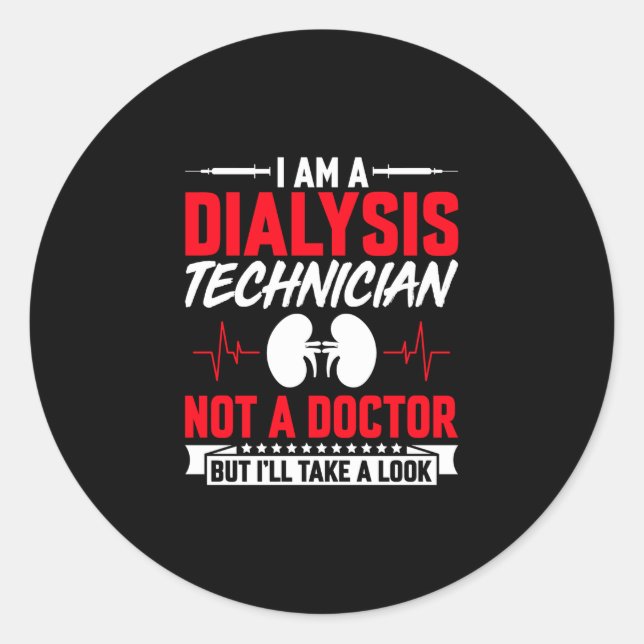 Adesivo Redondo Sou um técnico de diálise, não um médico. (Frente)