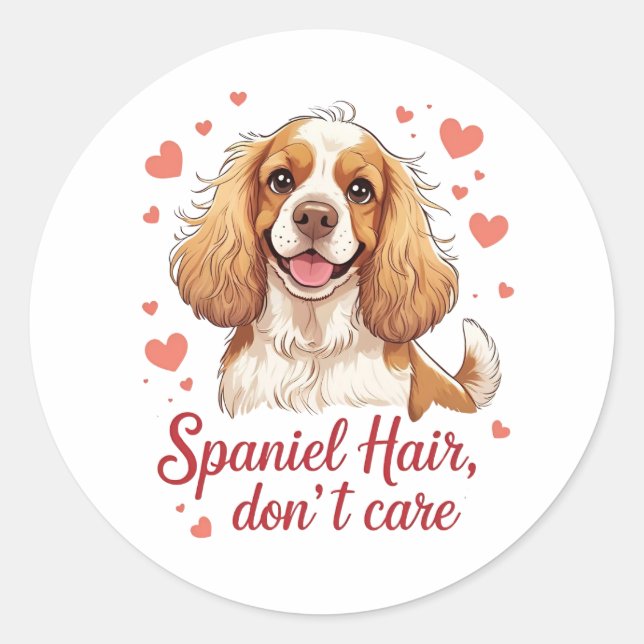 Adesivo Redondo Spaniel Hair Don’t Care – Cocker spaniel design (Frente)