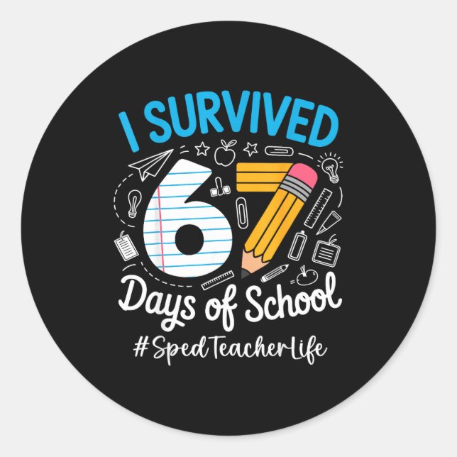 Adesivo Redondo Sped Teacher Survived 67 Days Of School Humor Desi (Frente)