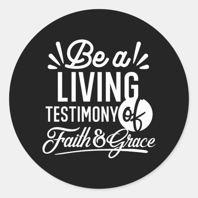 Adesivo Redondo Spiritual Living Testimony Faith and Grace Quote (Frente)