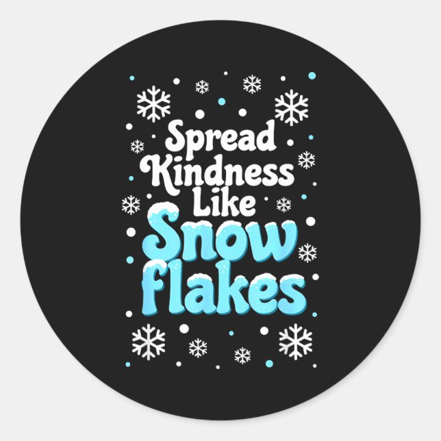 Adesivo Redondo Spread Kindness Like Snowflakes Snow Days Sitive M (Frente)