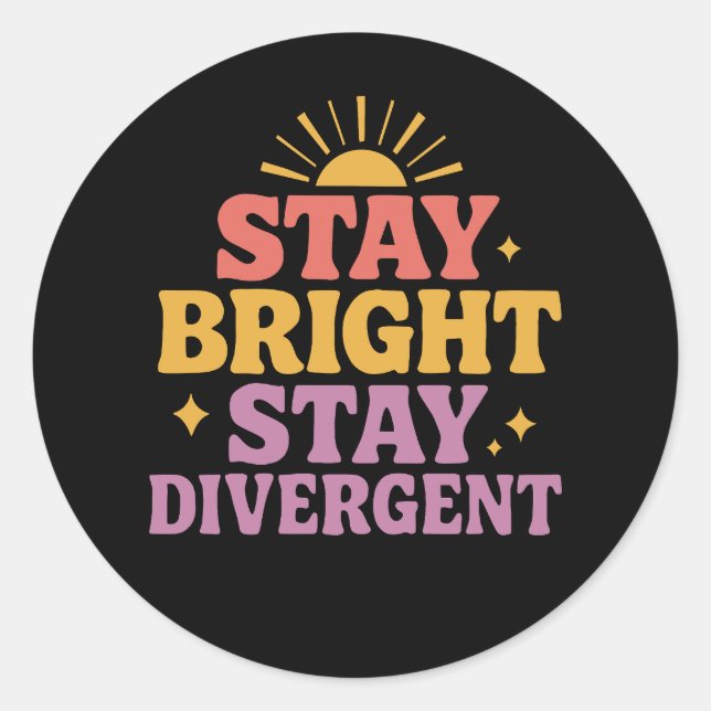 Adesivo Redondo Stay Bright, Stay Divergent (Frente)