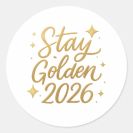 Adesivo Redondo Stay Golden 2026 – Shiny Motivational Sticker