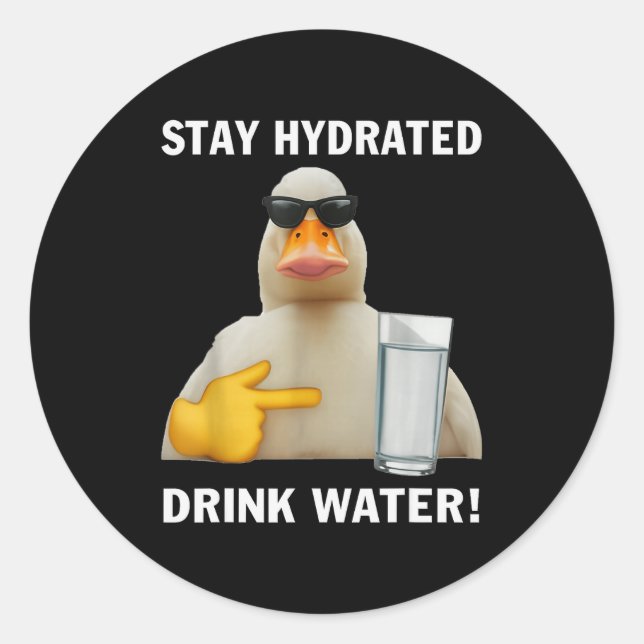 Adesivo Redondo Stay Hydrated Drink Water Funny Meme Duck  (Frente)