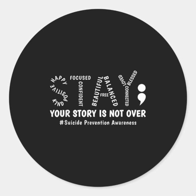 Adesivo Redondo Stay Your Story Is Not Over Mental Health Suicide  (Frente)