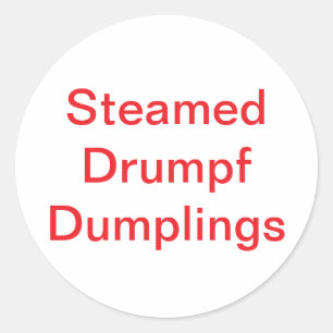 Adesivo Redondo Steamed Drumpf Dumplf Jeff Hankamer Artjunkhaus