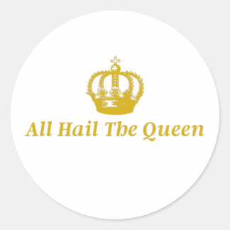 Adesivo Redondo Sticker All Hail The Queen