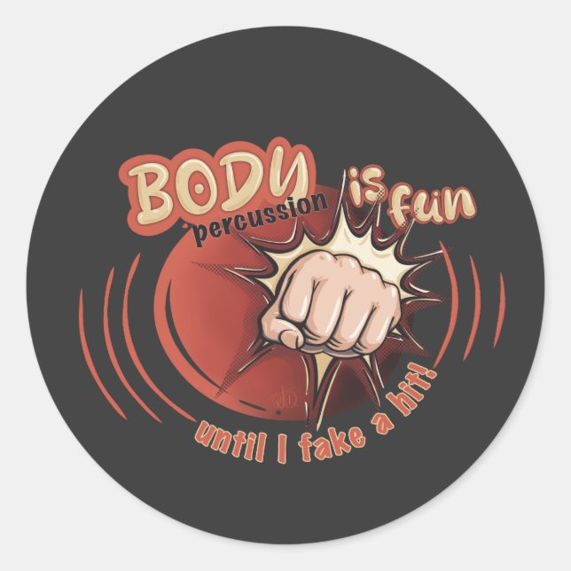 Adesivo Redondo Sticker body percussion is fun  (Frente)