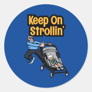 Adesivo Redondo Sticker Keep On Strollin