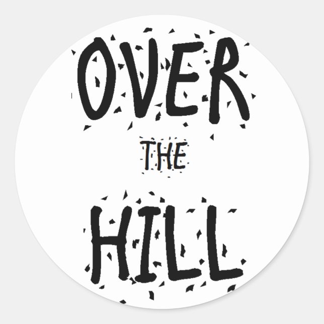Adesivo Redondo Stickers "Over the Hill" (Frente)