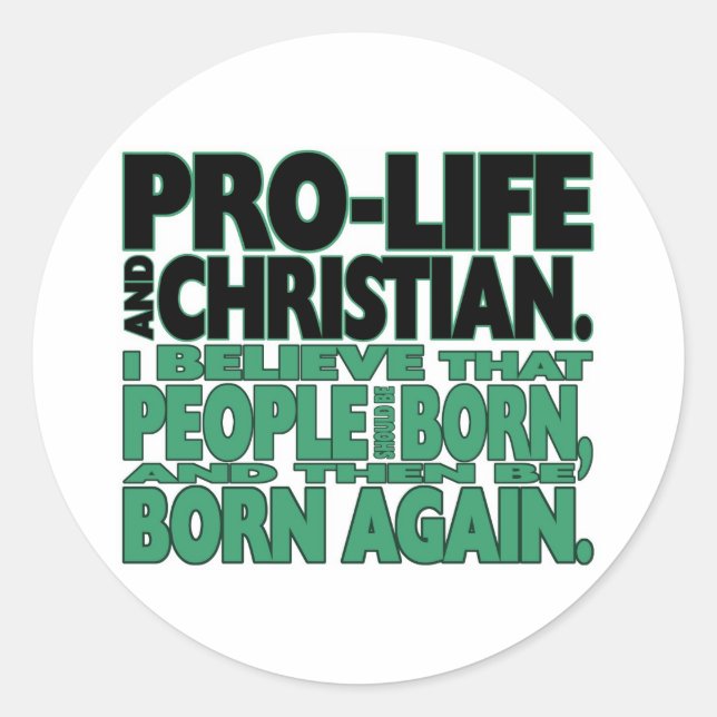 Adesivo Redondo Stickers "Pro-Life and Christian" (Frente)
