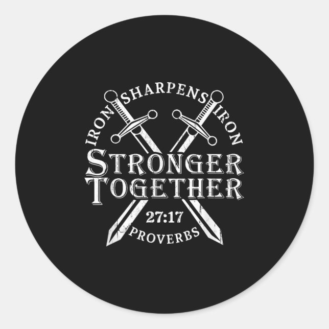 Adesivo Redondo Strongers Together Iron Sharpens Iron Proverbs 27_ (Frente)