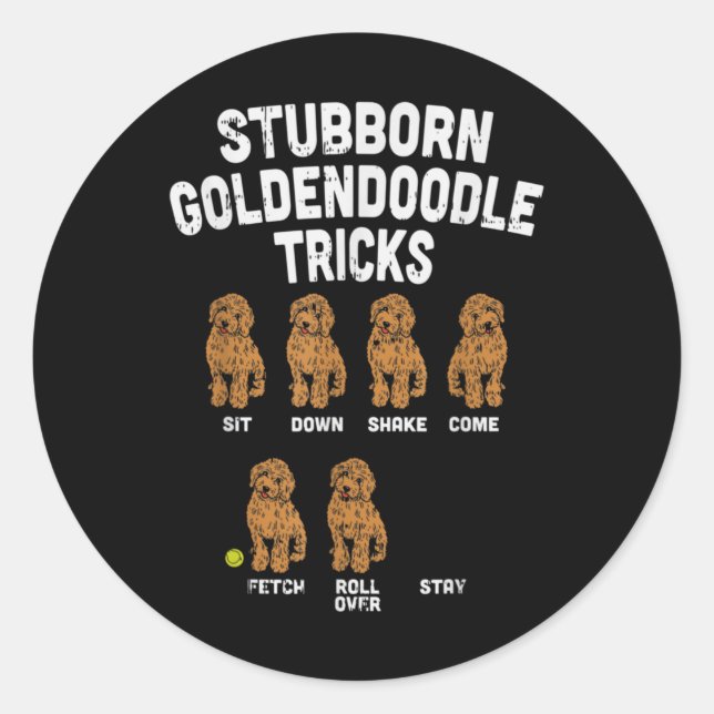 Adesivo Redondo Stubborn Goldendoodle truques engraçados treinador (Frente)