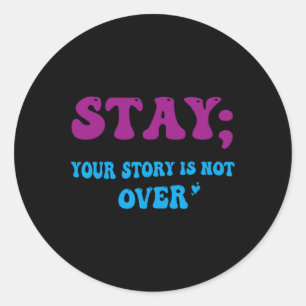 Adesivo Redondo Sua História Não Acabou De Estar Prevenção Suicida