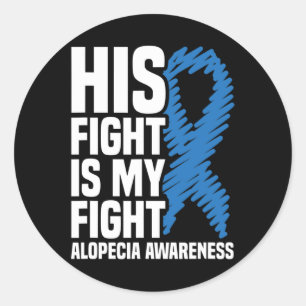 Adesivo Redondo Sua Luta É Minha Luta Com A Alopecia Azul Awarene