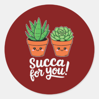 Adesivo Redondo Succa For You – Cute Succulent Pun