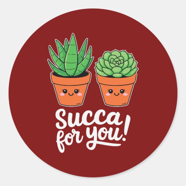 Adesivo Redondo Succa For You – Cute Succulent Pun (Frente)